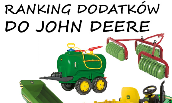 Dodatkowe akcesoria do traktorków JOHN DEERE PEG PEREGO [RANKING]